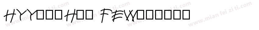 HYYakuHei FEW字体转换